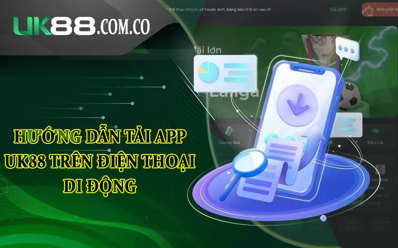 huong-dan-tai-app-uk88-tren-dien-thoai-di-dong