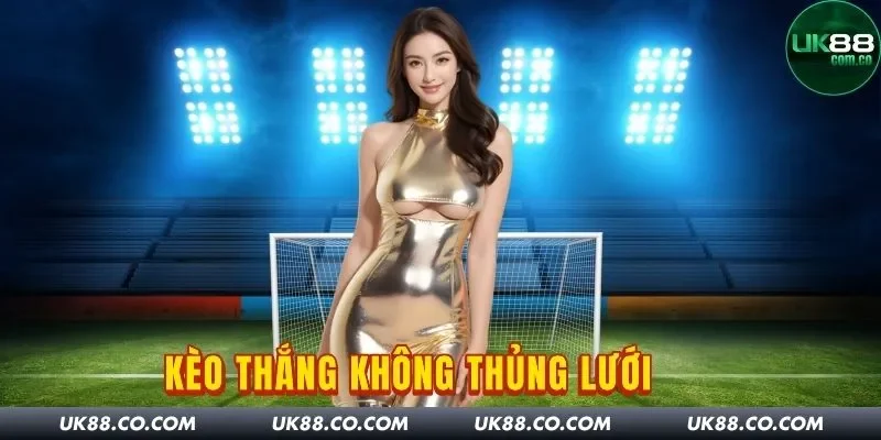 Kèo Thắng Không Thủng Lưới: Tip Chinh Phục Mọi Trận Đấu UK88